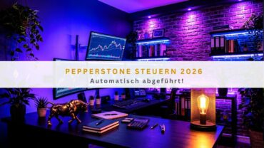 Pepperstone Steuern 2026: Automatisch abgeführt!