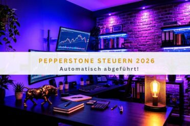 Pepperstone Steuern 2026: Automatisch abgeführt!