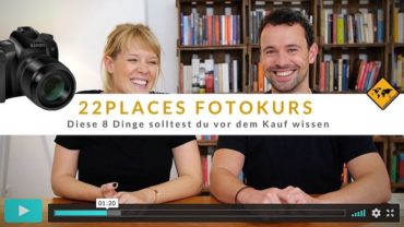 22places Fotokurs – Diese 8 Dinge solltest du vor dem Kauf wissen