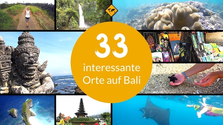 33 interessante Orte auf Bali