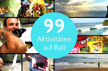 99 Bali Aktivitäten, die deinen Urlaub unvergesslich machen