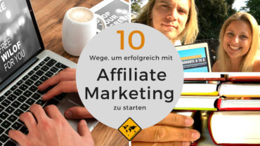 Affiliate Marketing starten – 10 Wege, wie du damit Geld verdienst