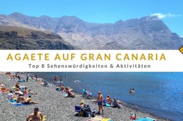 Agaete auf Gran Canaria: Top 8 Sehenswürdigkeiten & Aktivitäten