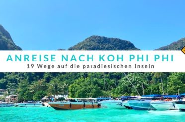 Anreise nach Koh Phi Phi – 19 Wege auf die paradiesischen Inseln