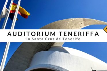 Auditorium Teneriffa in Santa Cruz – 3 Möglichkeiten für deinen Besuch