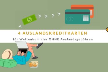 4 Auslandskreditkarten OHNE Auslandsgebühren im Vergleich