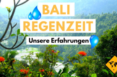 Bali Regenzeit – unsere Erfahrungen & Tipps zur Regenzeit auf Bali