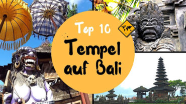 Bali Tempel Top 10 – Geheimtipps & wichtige Tempel auf Bali