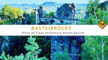 Basteibrücke – diese 10 Tipps verbessern deinen Besuch
