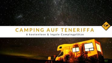 Camping auf Teneriffa – 6 kostenlose & legale Campingplätze