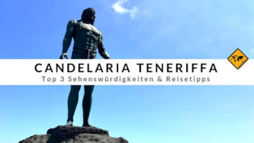 Candelaria Teneriffa – Basilika & Top 3 Reisetipps