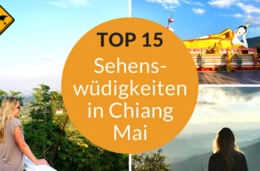 Chiang Mai Sehenswürdigkeiten – 15 Tipps & Lieblingsorte