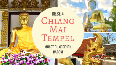 Chiang Mai Tempel – diese 4 Heiligtümer musst du gesehen haben!