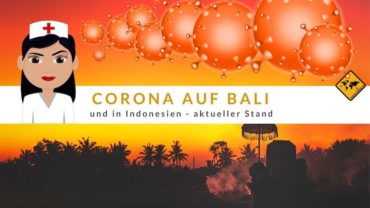 Corona auf Bali und in Indonesien – Einreise, Quarantäne und Co.