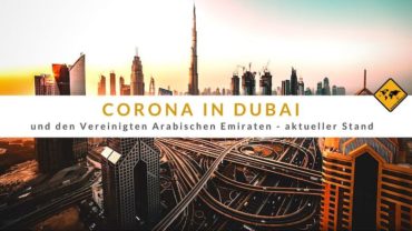 Corona in Dubai (Vereinigte Arabische Emirate) – aktueller Stand