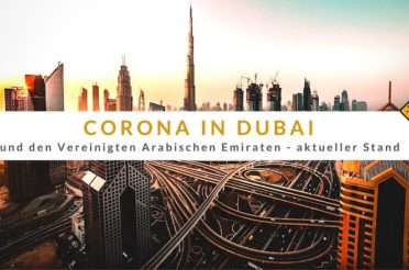 Corona in Dubai (Vereinigte Arabische Emirate) – aktueller Stand