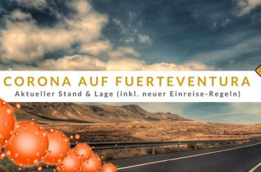 Corona auf Fuerteventura – Einreise, Urlaub & Inzidenz