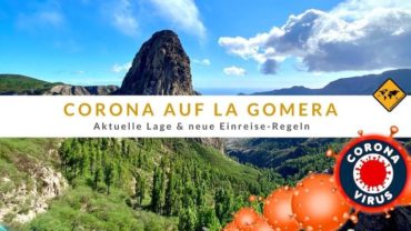 Corona auf La Gomera (Covid-19): Aktueller Stand & Einreise Regeln
