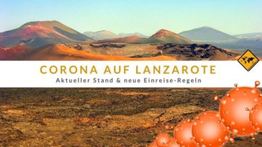 Corona auf Lanzarote – aktueller Stand & neue Einreise Regeln