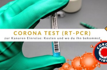 Corona Test (RT-PCR) zur Kanaren Einreise: Kosten und wo du ihn bekommst