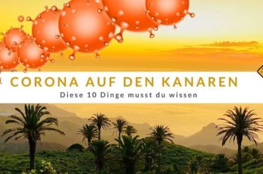 Corona auf den Kanaren – diese 10 Dinge musst du wissen