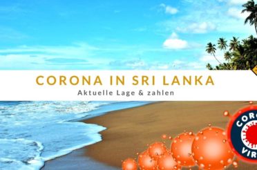 Corona Virus auf Sri Lanka – aktuelle Lage und Einreise