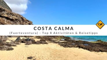 Costa Calma (Fuerteventura) – Top 8 Aktivitäten & Reisetipps