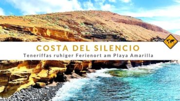 Costa del Silencio – Teneriffas ruhiger Ferienort am Playa Amarilla