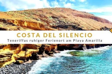 Costa del Silencio – Teneriffas ruhiger Ferienort am Playa Amarilla