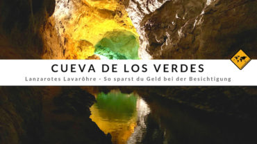 Cueva de los Verdes (Lanzarote): Lohnt sich die Lavaröhre?