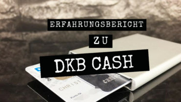 Unsere DKB Cash Erfahrung: Weltweit kostenlos Geld abheben
