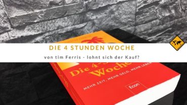 Die 4 Stunden Woche [Tim Ferris] – Lohnt sich der Kauf?