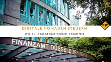 Digitale Nomaden Steuern – Wie du legal Steuerfreiheit bekommst