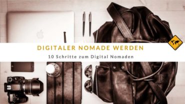 Digitaler Nomade werden – 10 Schritte zum Digital Nomaden