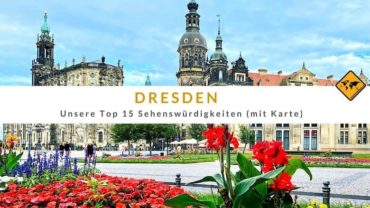 Top 15 Sehenswürdigkeiten in Dresden (mit Karte)
