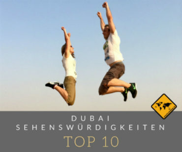 Dubai Sehenswürdigkeiten Top 10