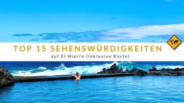 Top 15 Sehenswürdigkeiten auf El Hierro (inkl. Karte)