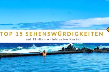 Top 15 Sehenswürdigkeiten auf El Hierro (inkl. Karte)