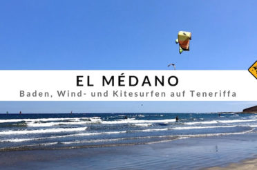 El Médano – Kitesurfen auf Teneriffa – Top 5 Tipps