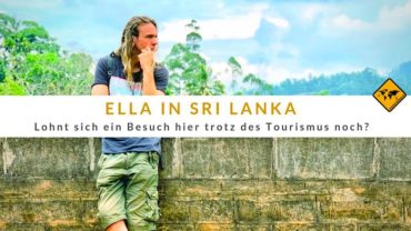 Ella in Sri Lanka – Lohnt sich eine Reise hierher trotz Tourismus noch?