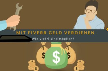 Mit Fiverr Geld verdienen – Wie viel € sind möglich?