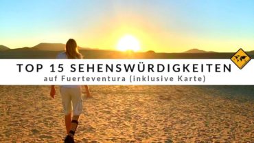 Top 15 Sehenswürdigkeiten auf Fuerteventura (inkl. Karte)
