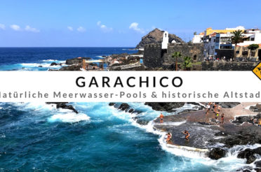 Garachico Teneriffa – Malerischer Naturpool & Top 3 Aktivitäten