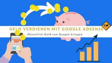 ▷ Geld verdienen mit Google Adsense: Monatlich Geld von Google 🤑