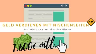 Geld verdienen mit Nischenseiten 🤑 So findest du eine lukrative Nische 🥇