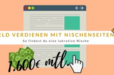 Geld verdienen mit Nischenseiten 🤑 So findest du eine lukrative Nische 🥇