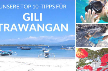 10 Top Tipps für Gili Trawangan – Willkommen im Paradies