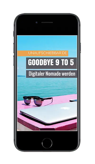 Goodbye 9 to 5 - Digitaler Nomade werden Smartphone