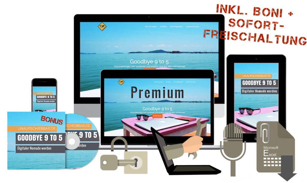 Goodbye 9 to 5 - digitaler Nomade werden Premium Bonus