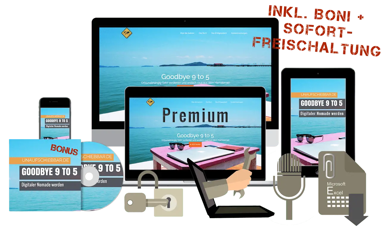 Goodbye 9 to 5 - digitaler Nomade werden Premium Bonus